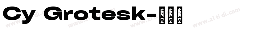 Cy Grotesk字体转换 Cy Grotesk字体转换